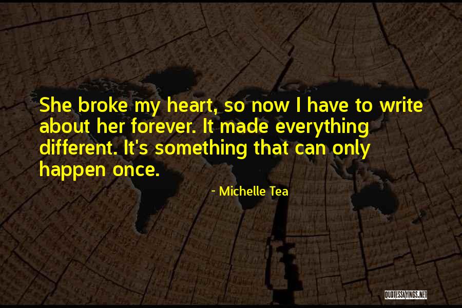 Love Can Happen Quotes By Michelle Tea Love Can Happen Quotes By Michelle Tea
