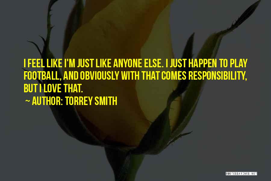 Love Can Happen With Anyone Quotes By Torrey Smith