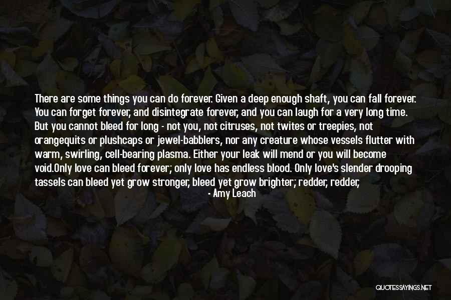 Love Can Heal Quotes By Amy Leach Love Can Heal Quotes By Amy Leach