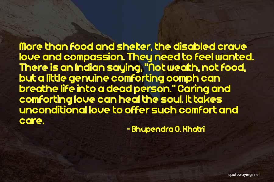 Love Can Heal Quotes By Bhupendra O. Khatri