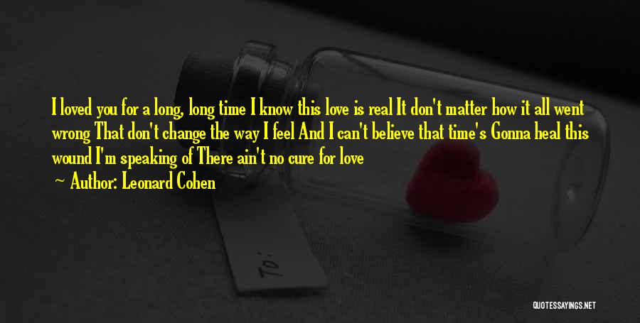Love Can Heal Quotes By Leonard Cohen