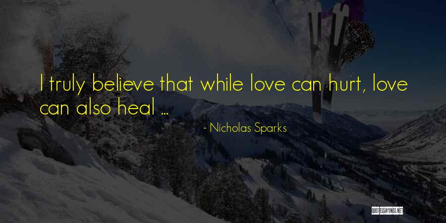 Love Can Heal Quotes By Nicholas Sparks