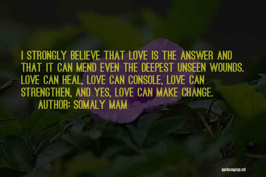 Love Can Heal Quotes By Somaly Mam