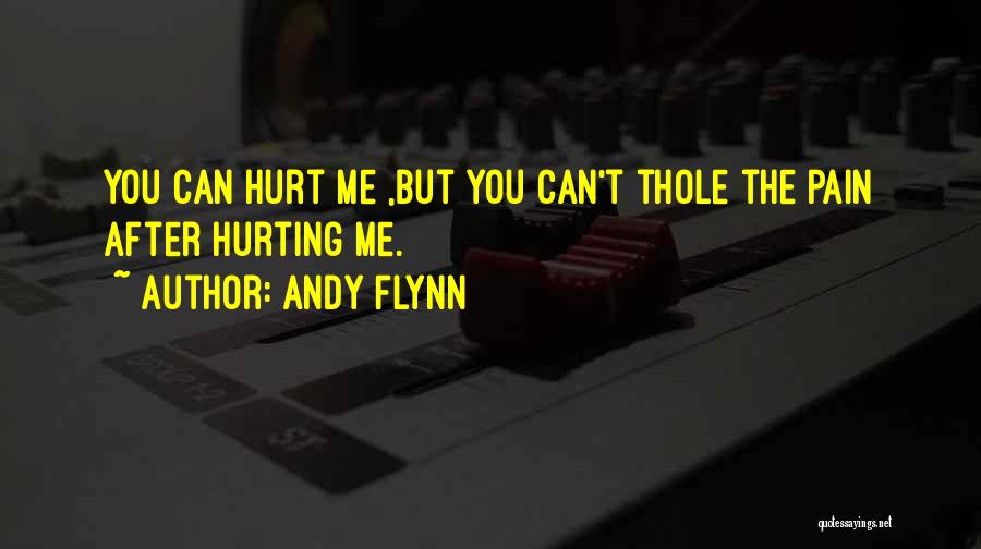 Love Can Hurt You Quotes By Andy Flynn