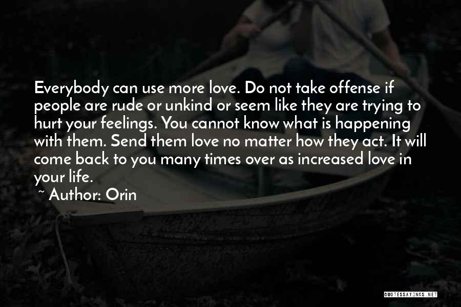 Love Can Hurt You Quotes By Orin