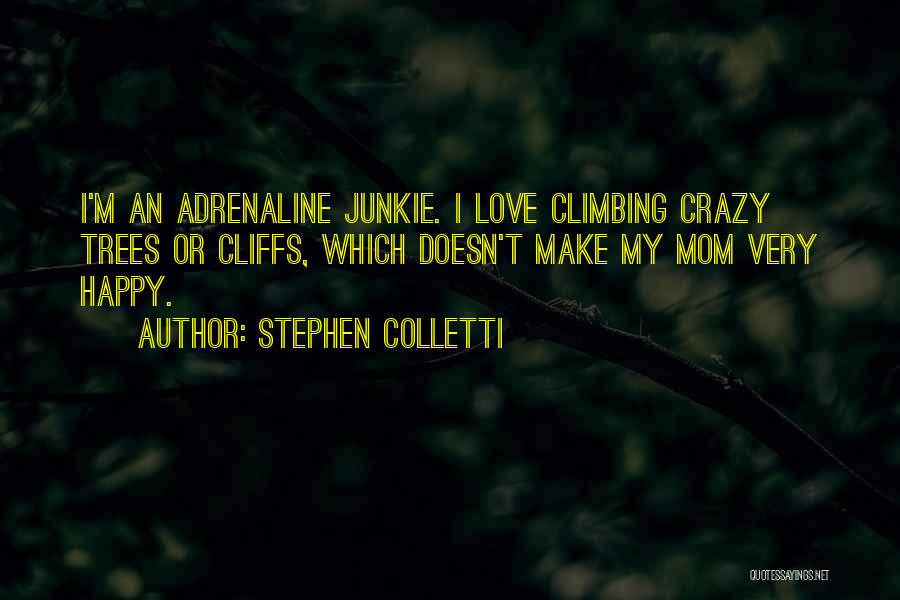 Love Can Make You Crazy Quotes By Stephen Colletti