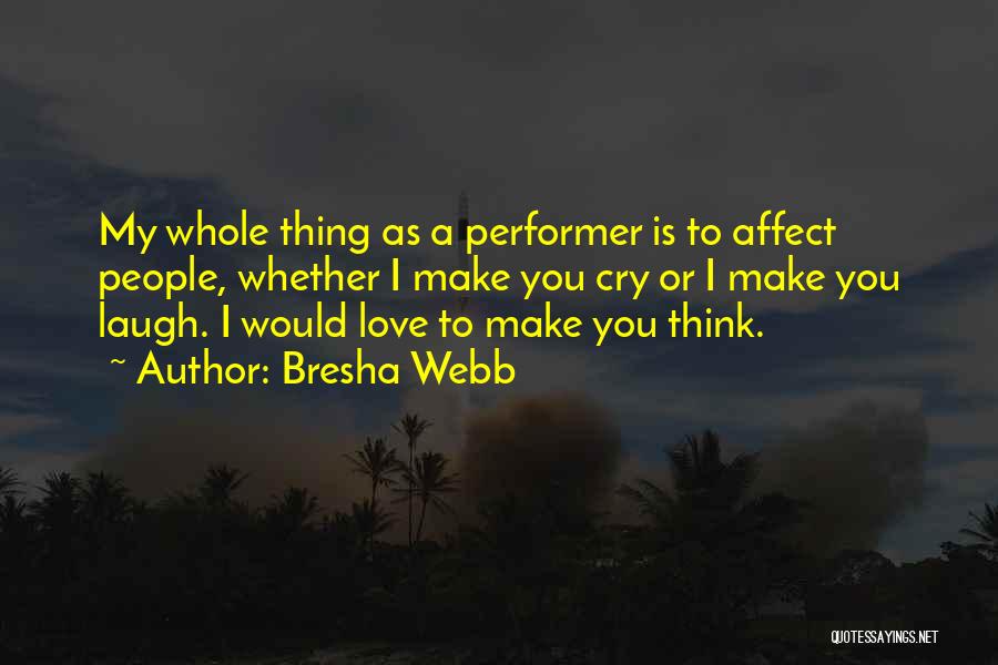 Love Can Make You Cry Quotes By Bresha Webb