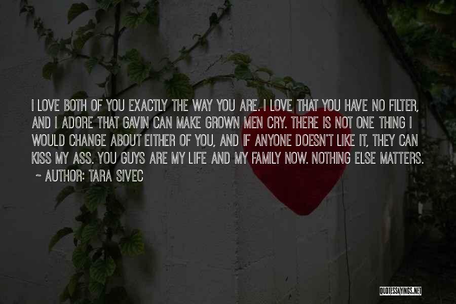 Love Can Make You Cry Quotes By Tara Sivec