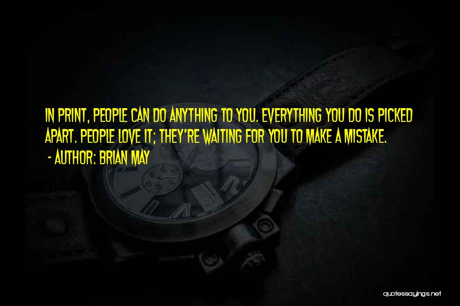 Love Can Make You Do Anything Quotes By Brian May Love Can Make You Do Anything Quotes By Brian May