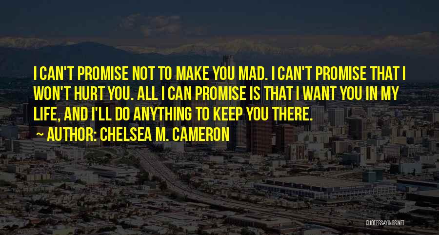 Love Can Make You Do Anything Quotes By Chelsea M. Cameron