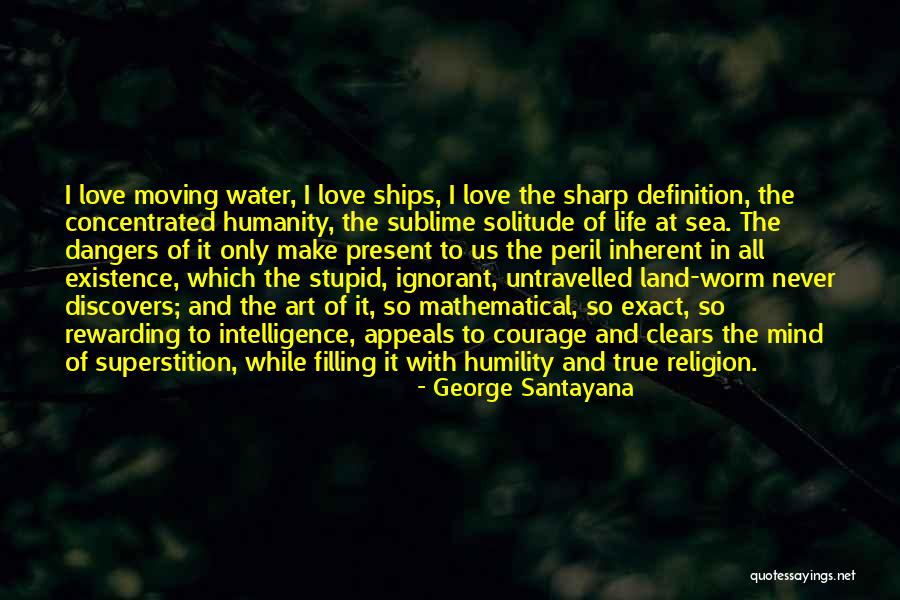 Love Can Make You Stupid Quotes By George Santayana Love Can Make You Stupid Quotes By George Santayana