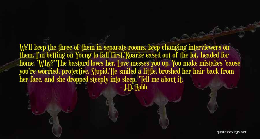 Love Can Make You Stupid Quotes By J.D. Robb