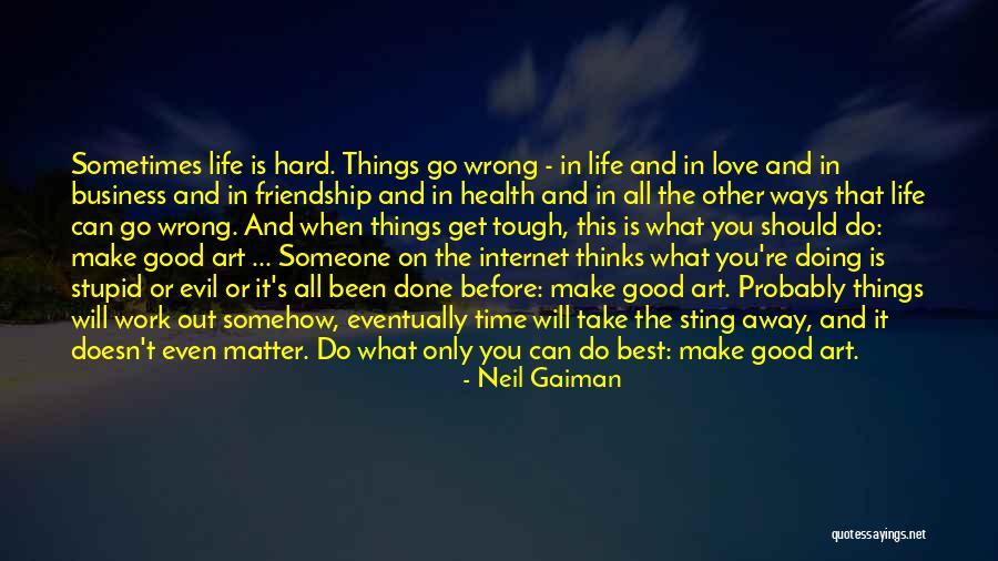 Love Can Make You Stupid Quotes By Neil Gaiman Love Can Make You Stupid Quotes By Neil Gaiman