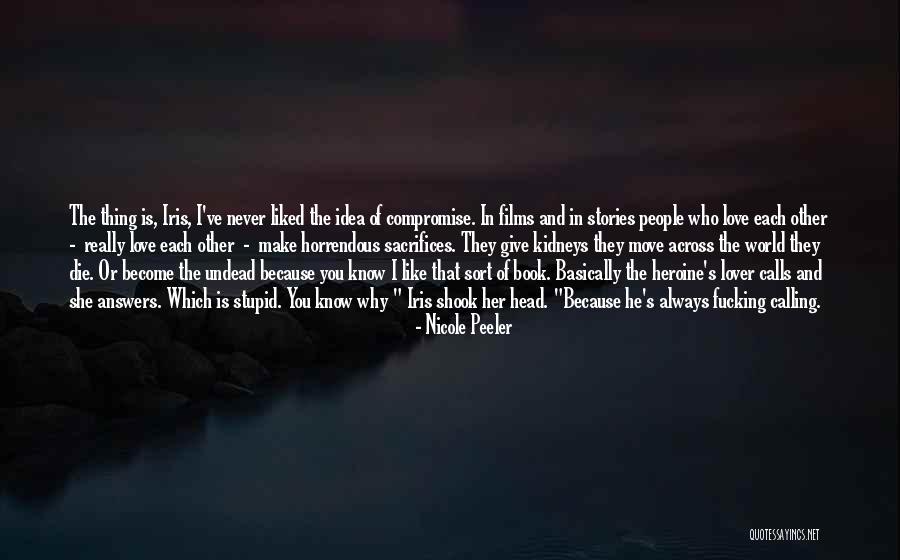 Love Can Make You Stupid Quotes By Nicole Peeler Love Can Make You Stupid Quotes By Nicole Peeler