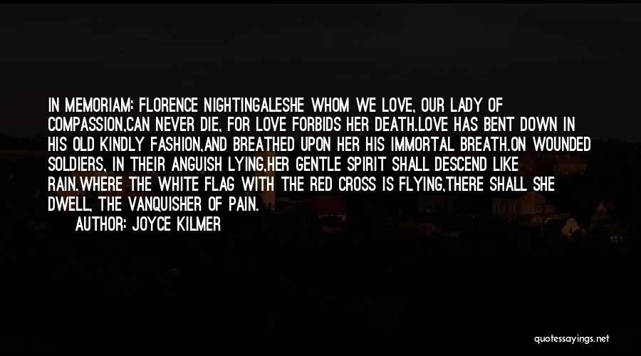 Love Can Never Die Quotes By Joyce Kilmer