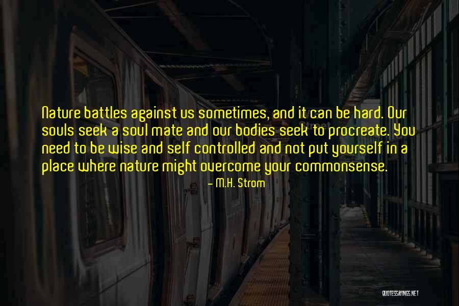 Love Can Overcome Quotes By M.H. Strom Love Can Overcome Quotes By M.H. Strom