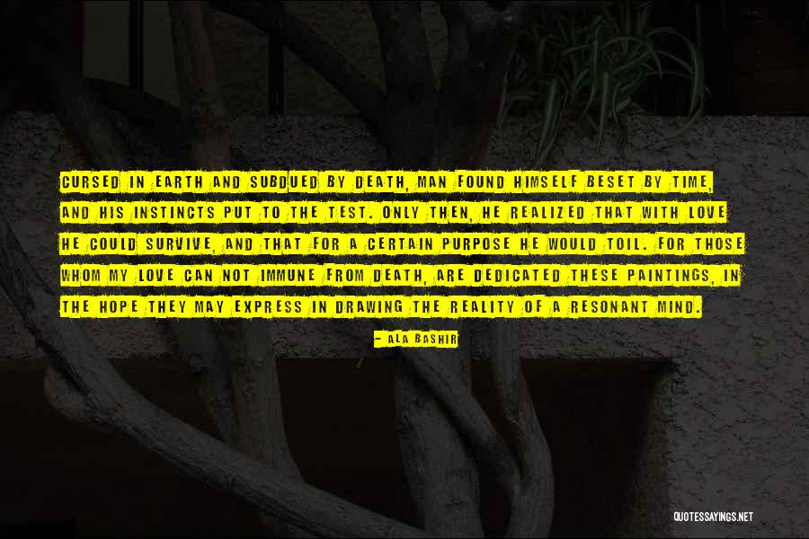 Love Can Survive Quotes By Ala Bashir Love Can Survive Quotes By Ala Bashir