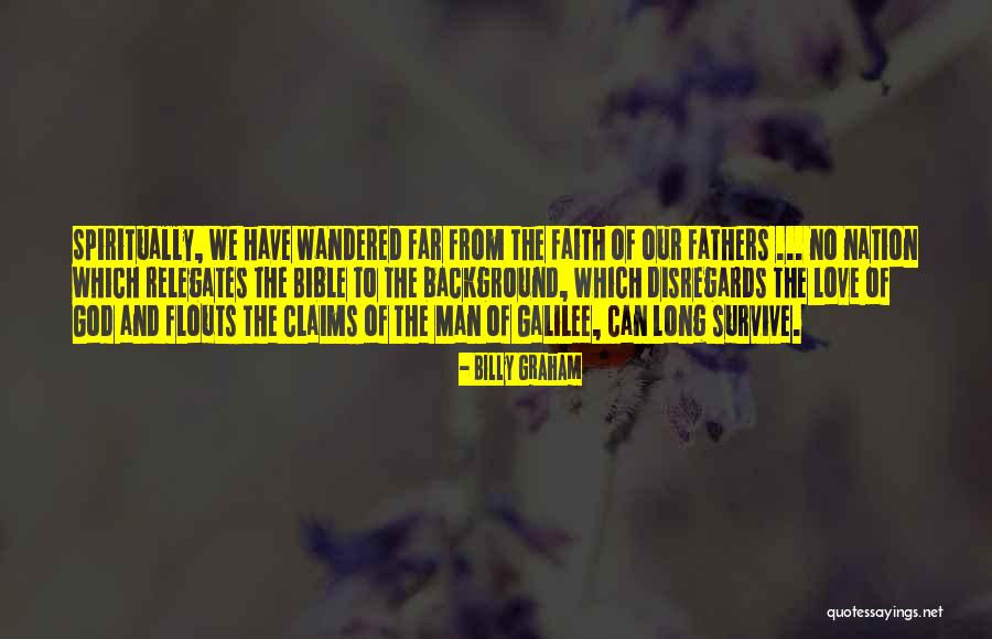 Love Can Survive Quotes By Billy Graham Love Can Survive Quotes By Billy Graham