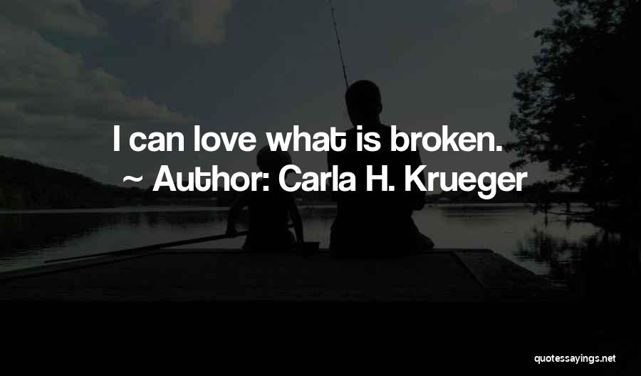 Love Can Survive Quotes By Carla H. Krueger