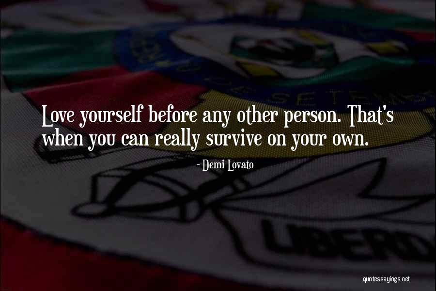 Love Can Survive Quotes By Demi Lovato Love Can Survive Quotes By Demi Lovato