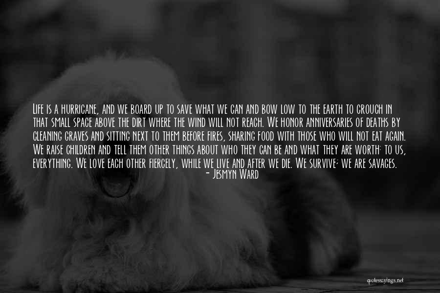 Love Can Survive Quotes By Jesmyn Ward Love Can Survive Quotes By Jesmyn Ward