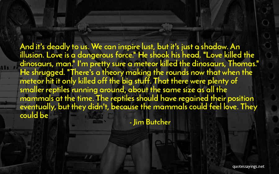 Love Can Survive Quotes By Jim Butcher