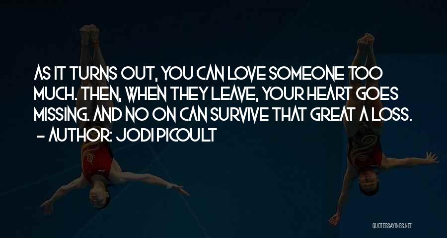 Love Can Survive Quotes By Jodi Picoult