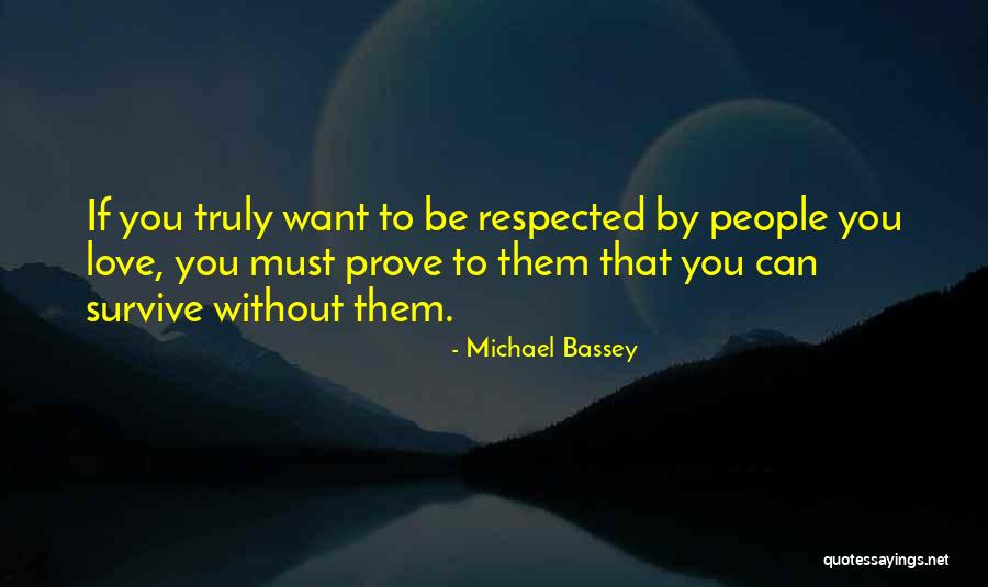 Love Can Survive Quotes By Michael Bassey Love Can Survive Quotes By Michael Bassey