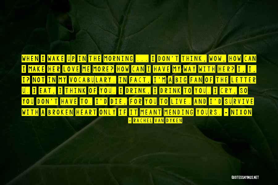 Love Can Survive Quotes By Rachel Van Dyken Love Can Survive Quotes By Rachel Van Dyken