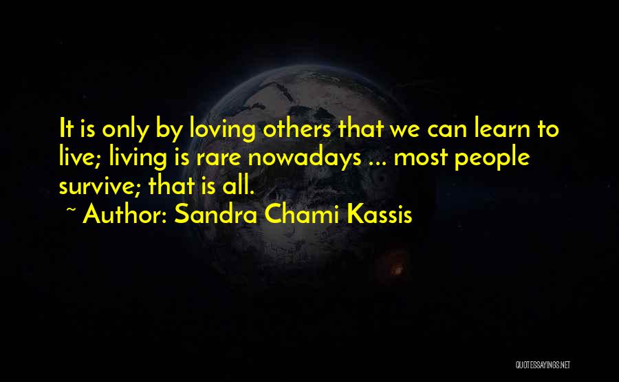 Love Can Survive Quotes By Sandra Chami Kassis