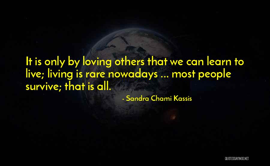 Love Can Survive Quotes By Sandra Chami Kassis