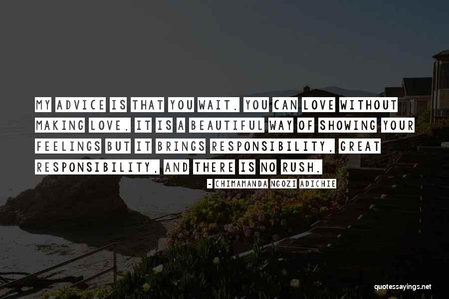 Love Can Wait Quotes By Chimamanda Ngozi Adichie Love Can Wait Quotes By Chimamanda Ngozi Adichie