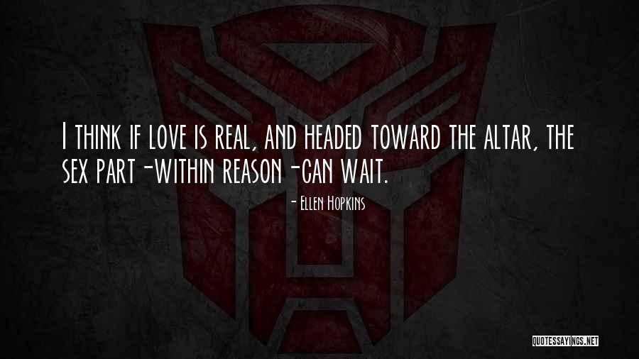 Love Can Wait Quotes By Ellen Hopkins Love Can Wait Quotes By Ellen Hopkins