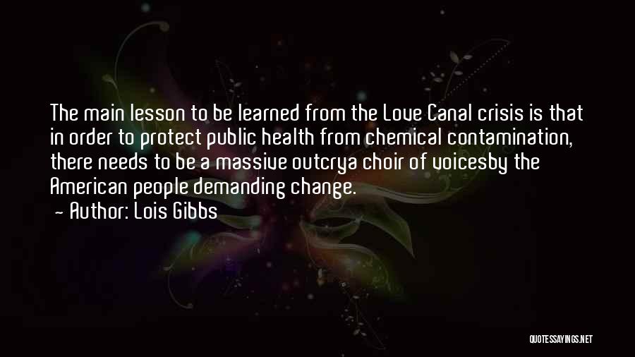 Love Canal Quotes By Lois Gibbs
