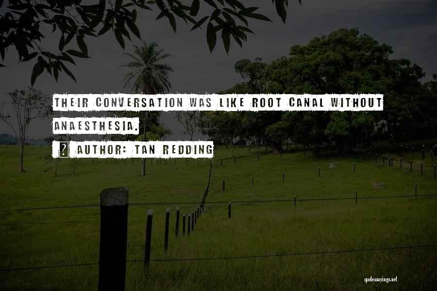 Love Canal Quotes By Tan Redding