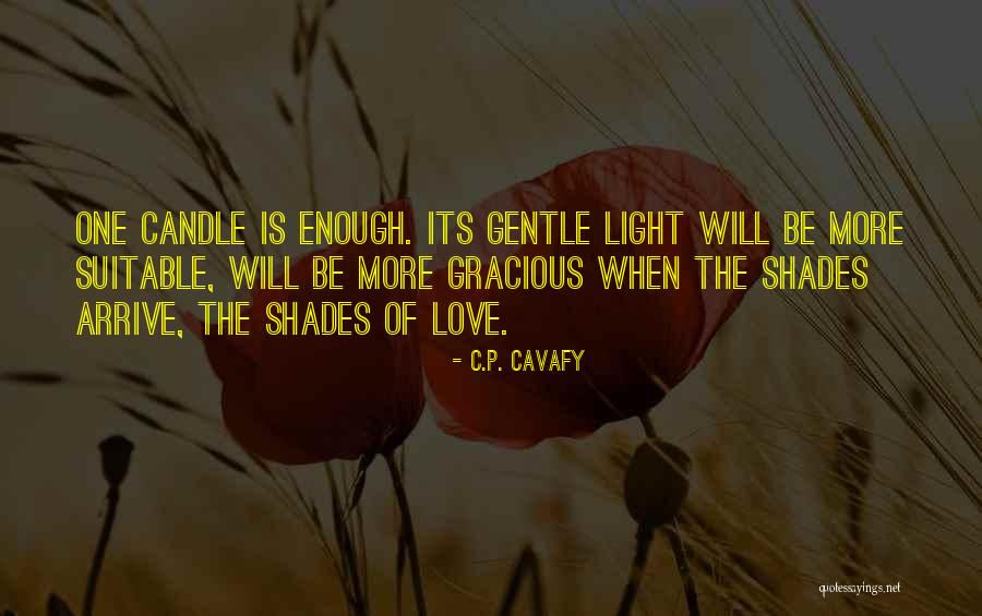 Love Candle Light Quotes By C.P. Cavafy Love Candle Light Quotes By C.P. Cavafy
