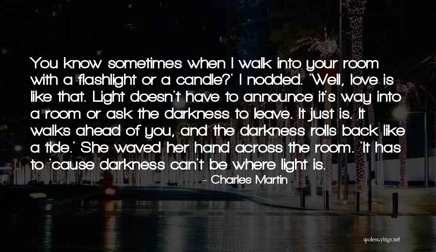 Love Candle Light Quotes By Charles Martin