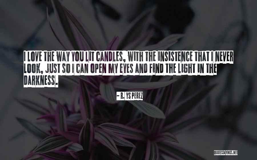 Love Candle Light Quotes By R. YS Perez