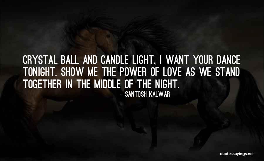 Love Candle Light Quotes By Santosh Kalwar