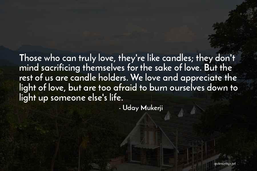 Love Candle Light Quotes By Uday Mukerji