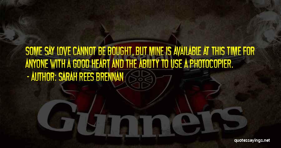 Love Cannot Be Bought Quotes By Sarah Rees Brennan