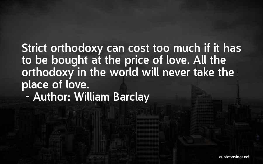 Love Cannot Be Bought Quotes By William Barclay