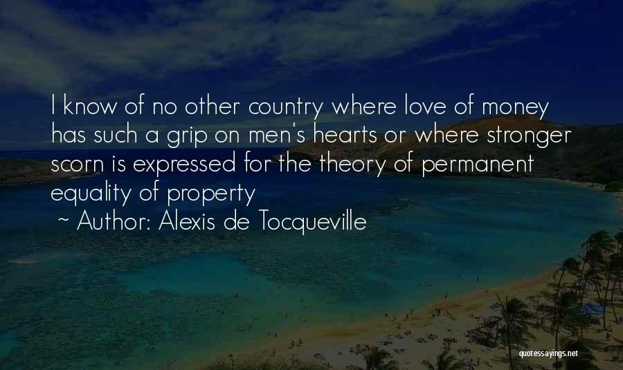 Love Cannot Be Expressed Quotes By Alexis De Tocqueville
