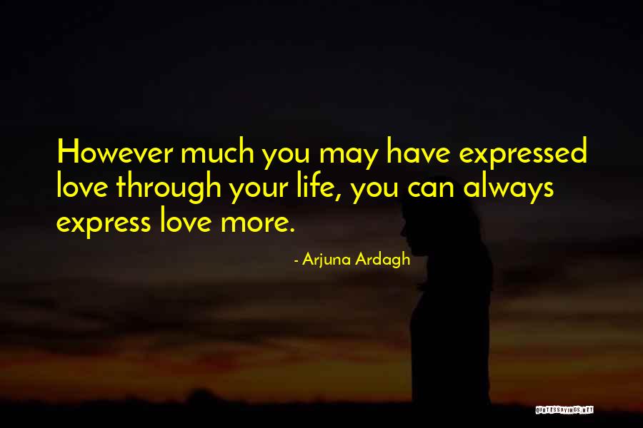 Love Cannot Be Expressed Quotes By Arjuna Ardagh