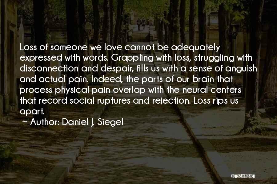 Love Cannot Be Expressed Quotes By Daniel J. Siegel