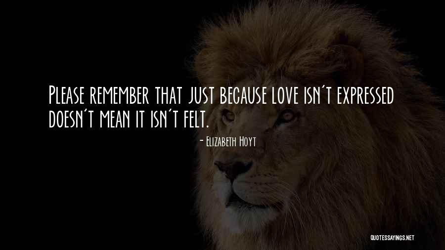 Love Cannot Be Expressed Quotes By Elizabeth Hoyt Love Cannot Be Expressed Quotes By Elizabeth Hoyt