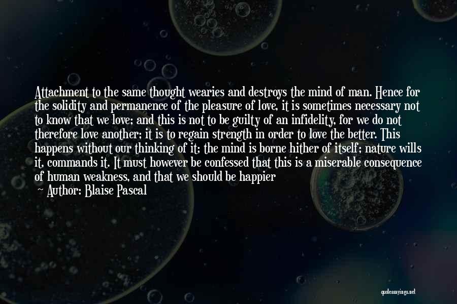 Love Cannot Be Forced Quotes By Blaise Pascal