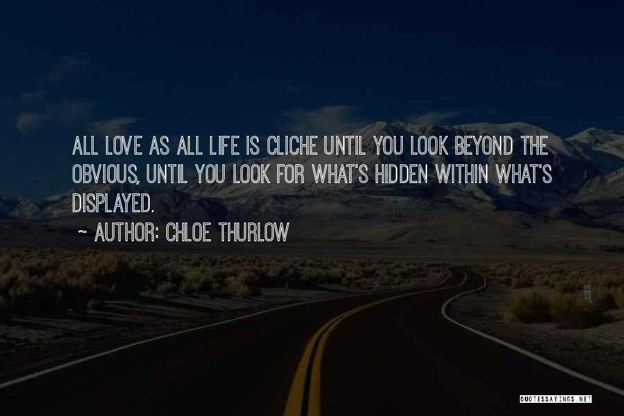 Love Cannot Be Hidden Quotes By Chloe Thurlow