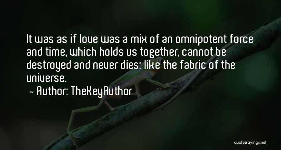 Love Cannot Be Together Quotes By TheKeyAuthor