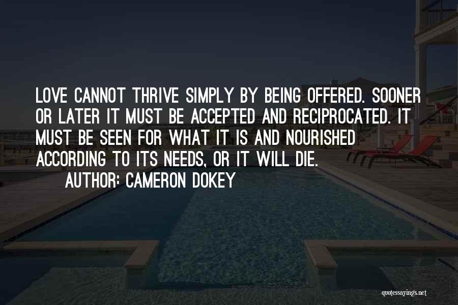 Love Cannot Die Quotes By Cameron Dokey